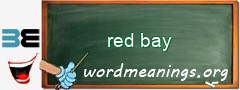 WordMeaning blackboard for red bay